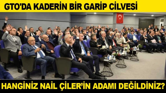 GTO'DA KADERİN BİR GARİP CİLVESİ; HANGİNİZ NAİL &Ccedil;İLER&rsquo;İN ADAMI DEĞİLDİNİZ?