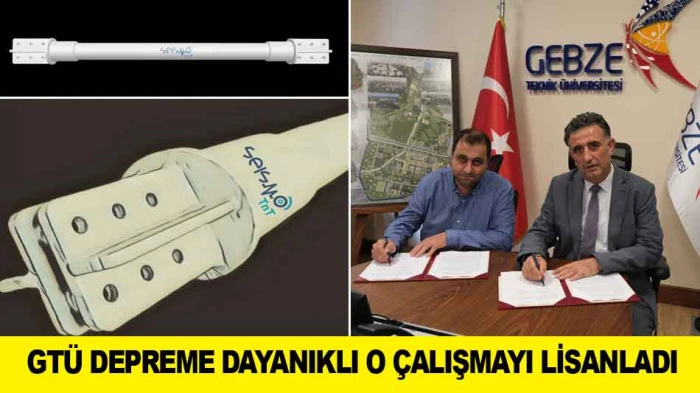 GT&Uuml; DEPREME DAYANIKLI O &Ccedil;ALIŞMAYI LİSANLADI