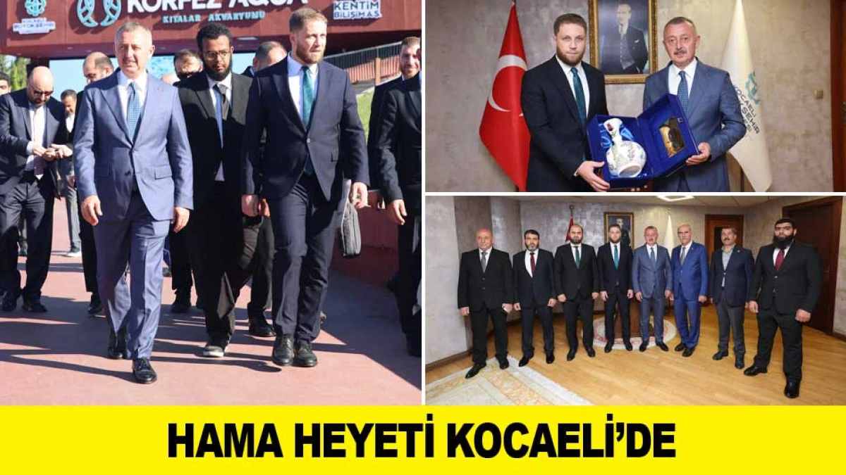 HAMA HEYETİ KOCAELİ&rsquo;DE 