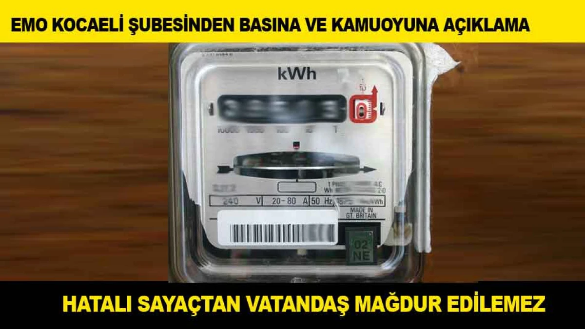 HATALI ELEKTRİK SAYACINDAN VATANDAŞ MAĞDUR EDİLEMEZ 