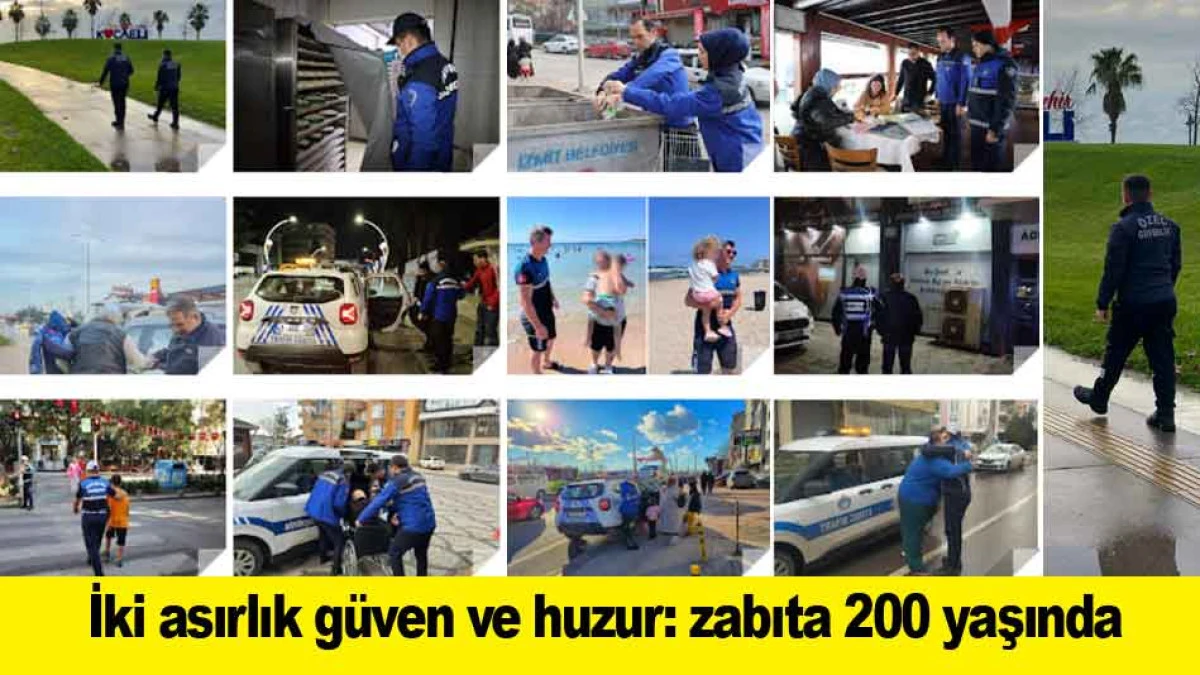 İki asırlık g&uuml;ven ve huzur: zabıta 200 yaşında