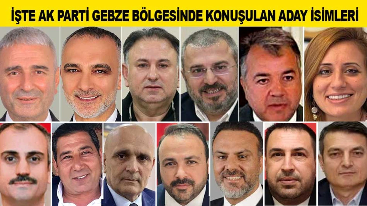 İŞTE AK PARTİ GEBZE B&Ouml;LGESİNDE KONUŞULAN ADAY İSİMLERİ