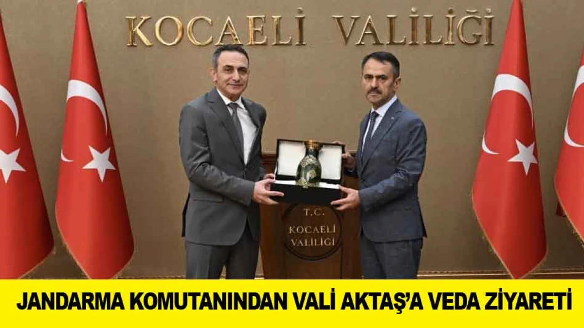 JANDARMA KOMUTANINDAN VALİ AKTAŞ&rsquo;A VEDA ZİYARETİ