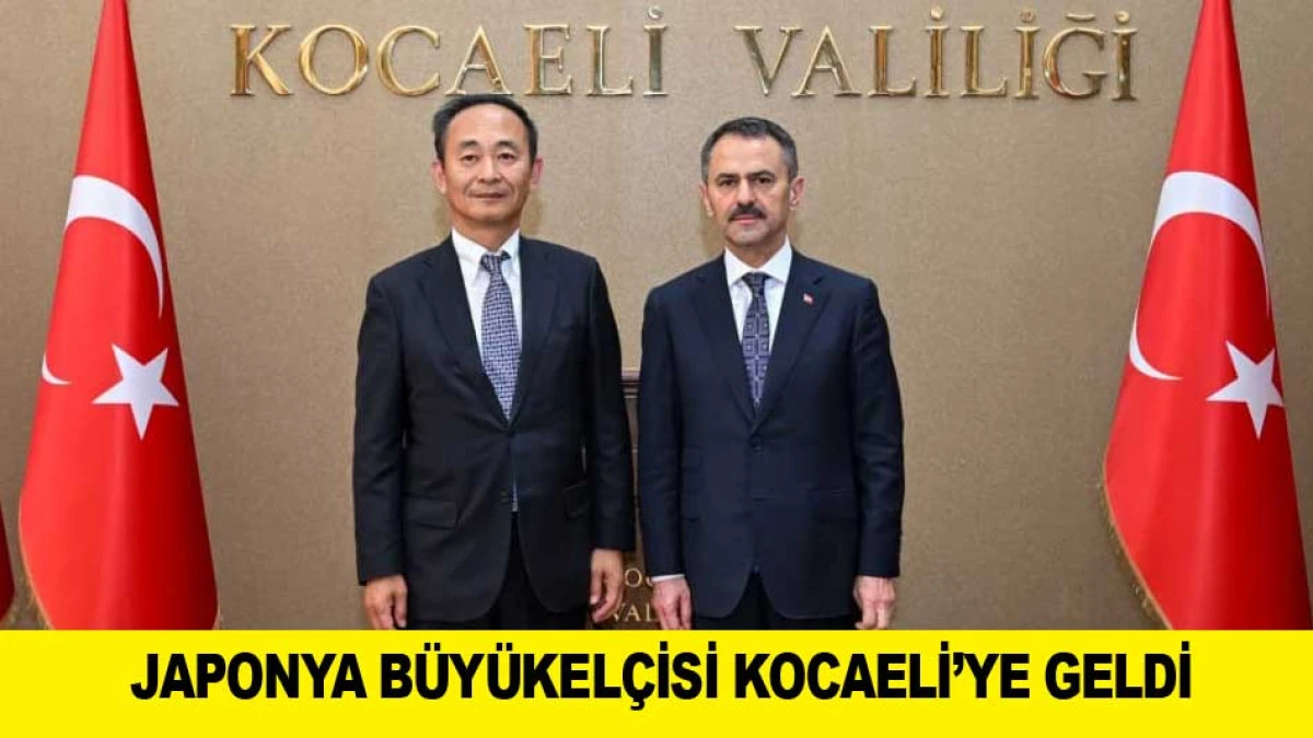 JAPONYA B&Uuml;Y&Uuml;KEL&Ccedil;İSİ KOCAELİ&rsquo;YE GELDİ