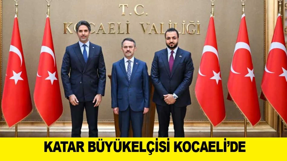 KATAR B&Uuml;Y&Uuml;KEL&Ccedil;İSİ KOCAELİ&rsquo;DE