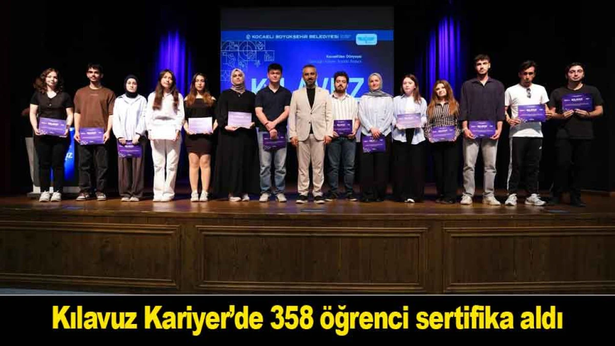 Kılavuz Kariyer&rsquo;de 358 &ouml;ğrenci sertifika aldı