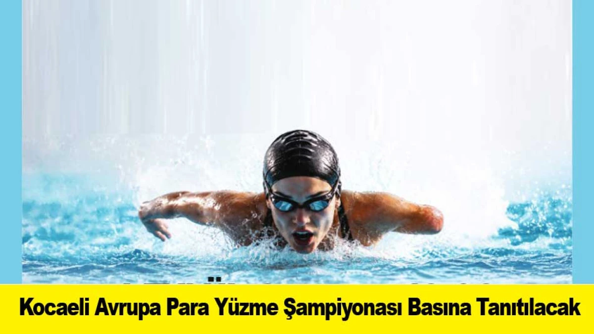Kocaeli Avrupa Para Y&uuml;zme Şampiyonası Basına Tanıtılacak