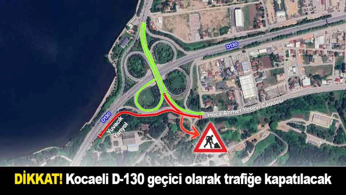 Kocaeli D-130 ge&ccedil;ici olarak trafiğe kapatılacak
