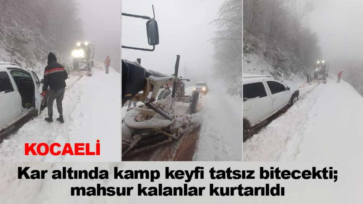 KOCAELİ// Kar altında kamp keyfi tatsız bitecekti; mahsur kalanlar kurtarıldı