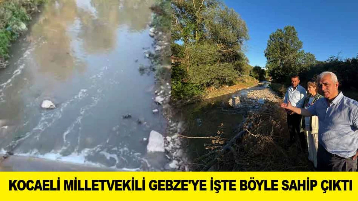 KOCAELİ MİLLETVEKİLİ GEBZE'YE İŞTE B&Ouml;YLE SAHİP &Ccedil;IKTI