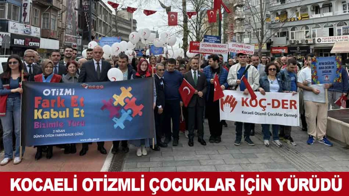 KOCAELİ OTİZMLİ &Ccedil;OCUKLAR İ&Ccedil;İN Y&Uuml;R&Uuml;D&Uuml;