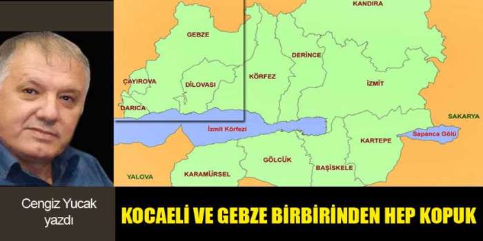 KOCAELİ VE GEBZE BİRBİRİNDEN HEP KOPUK