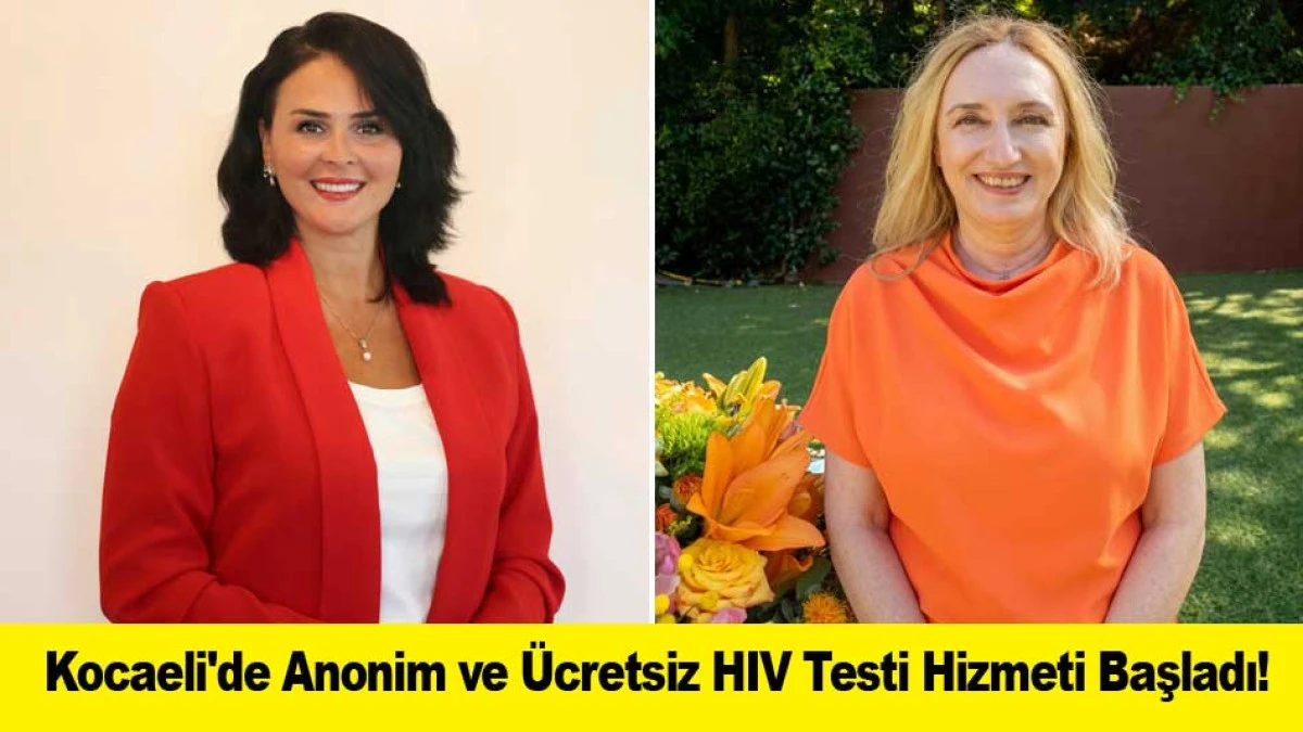 Kocaeli'de Anonim ve &Uuml;cretsiz HIV Testi Hizmeti Başladı!
