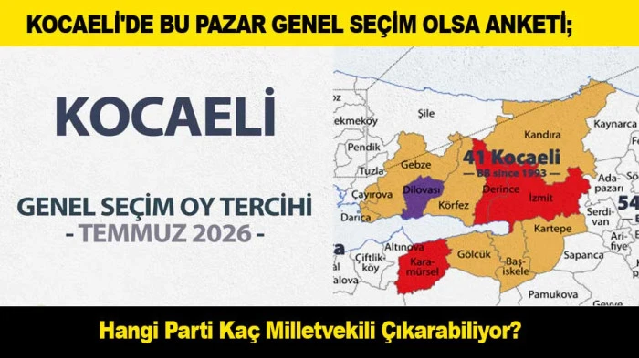 KOCAELİ'DE BU PAZAR GENEL SE&Ccedil;İM OLSA ANKETİ; Hangi Parti Ka&ccedil; Milletvekili