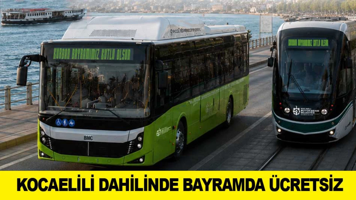 KOCAELİLİ DAHİLİNDE BAYRAMDA &Uuml;CRETSİZ