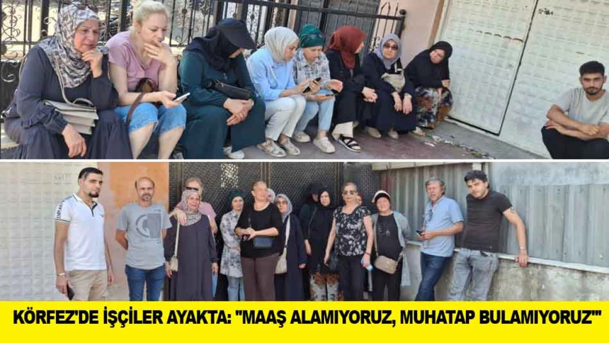 K&Ouml;RFEZ'DE İŞ&Ccedil;İLER AYAKTA: ''MAAŞ ALAMIYORUZ, MUHATAP BULAMIYORUZ'''