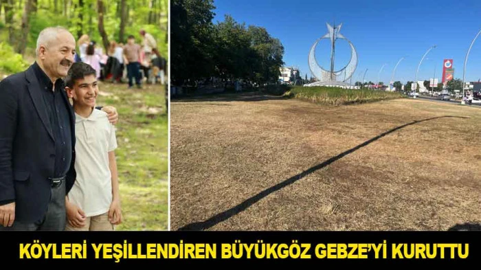K&Ouml;YLERİ YEŞİLLENDİREN B&Uuml;Y&Uuml;KG&Ouml;Z GEBZE&rsquo;Yİ KURUTTU