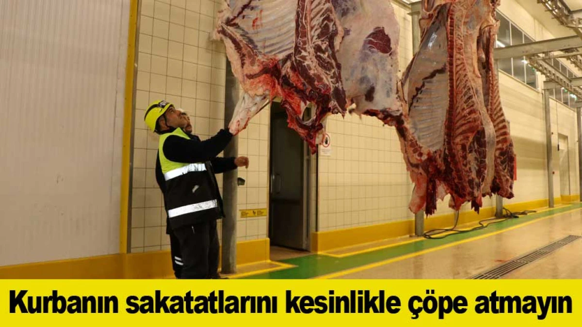 Kurbanın sakatatlarını kesinlikle &ccedil;&ouml;pe atmayın