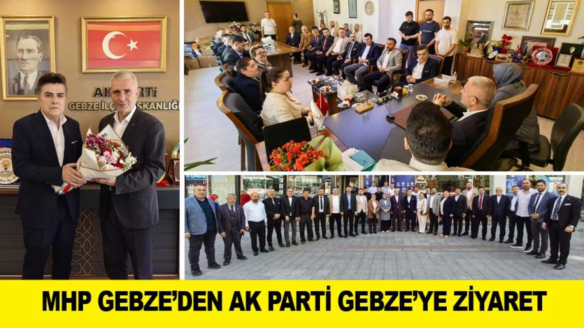 MHP GEBZE&rsquo;DEN AK PARTİ GEBZE&rsquo;YE ZİYARET