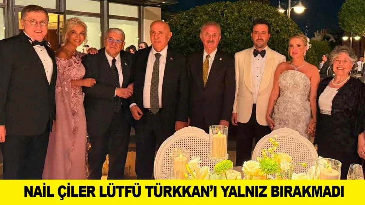 NAİL &Ccedil;İLER L&Uuml;TF&Uuml; T&Uuml;RKKAN&rsquo;I YALNIZ BIRAKMADI