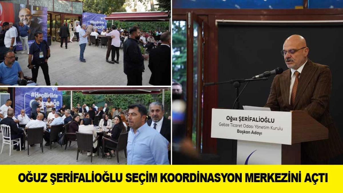 OĞUZ ŞERİFALİOĞLU SE&Ccedil;İM KOORDİNASYON MERKEZİNİ A&Ccedil;TI