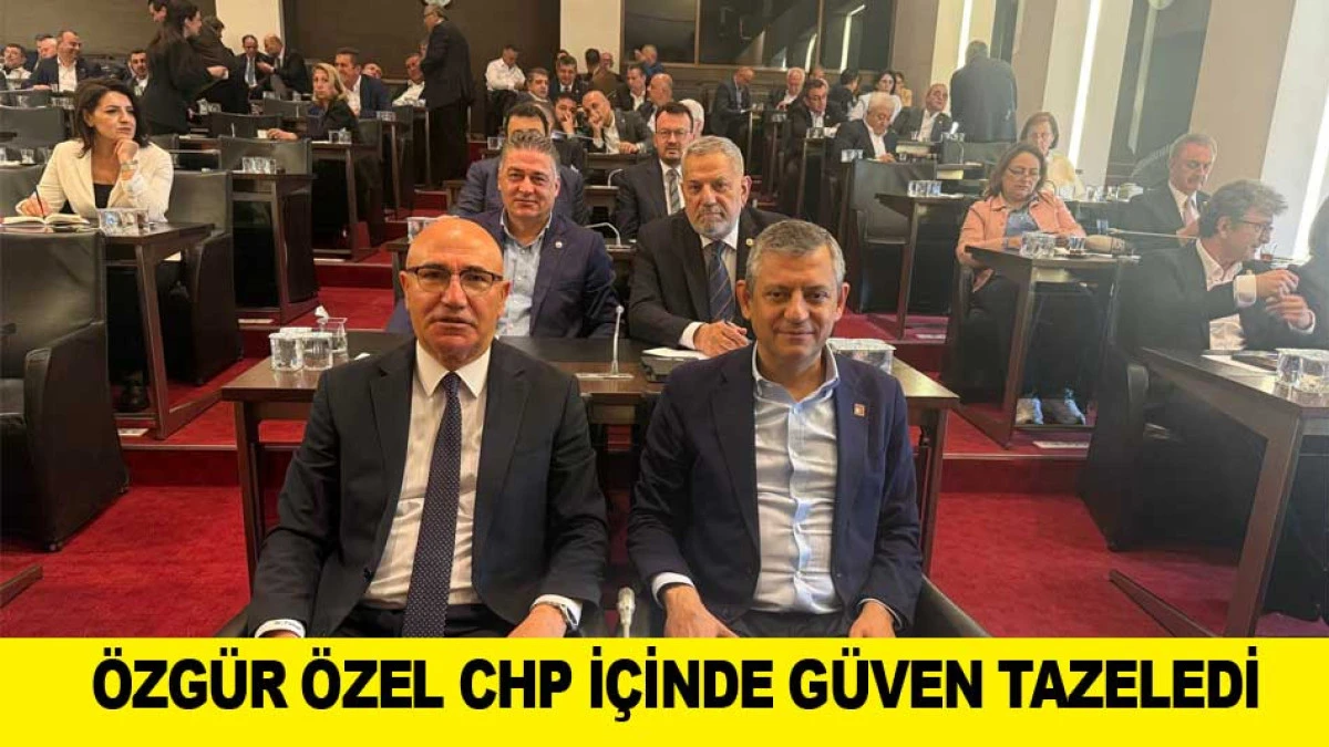 &Ouml;ZG&Uuml;R &Ouml;ZEL CHP İ&Ccedil;İNDE G&Uuml;VEN TAZELEDİ