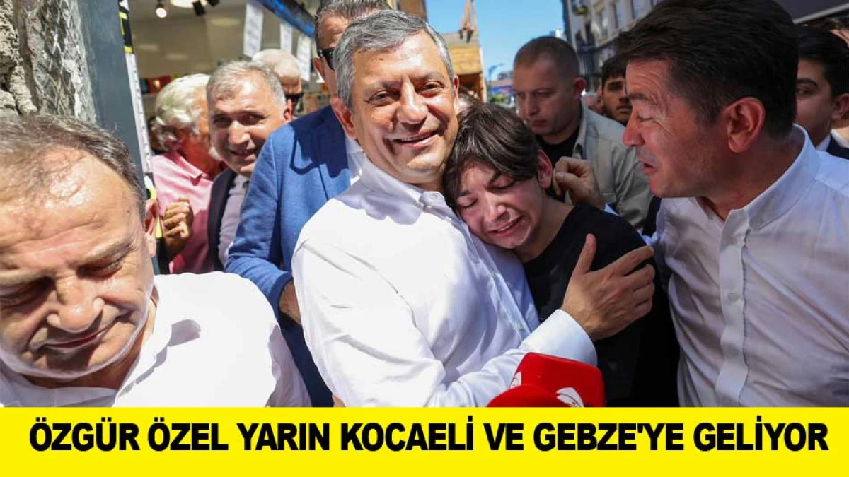&Ouml;ZG&Uuml;R &Ouml;ZEL YARIN KOCAELİ VE GEBZE'YE GELİYOR