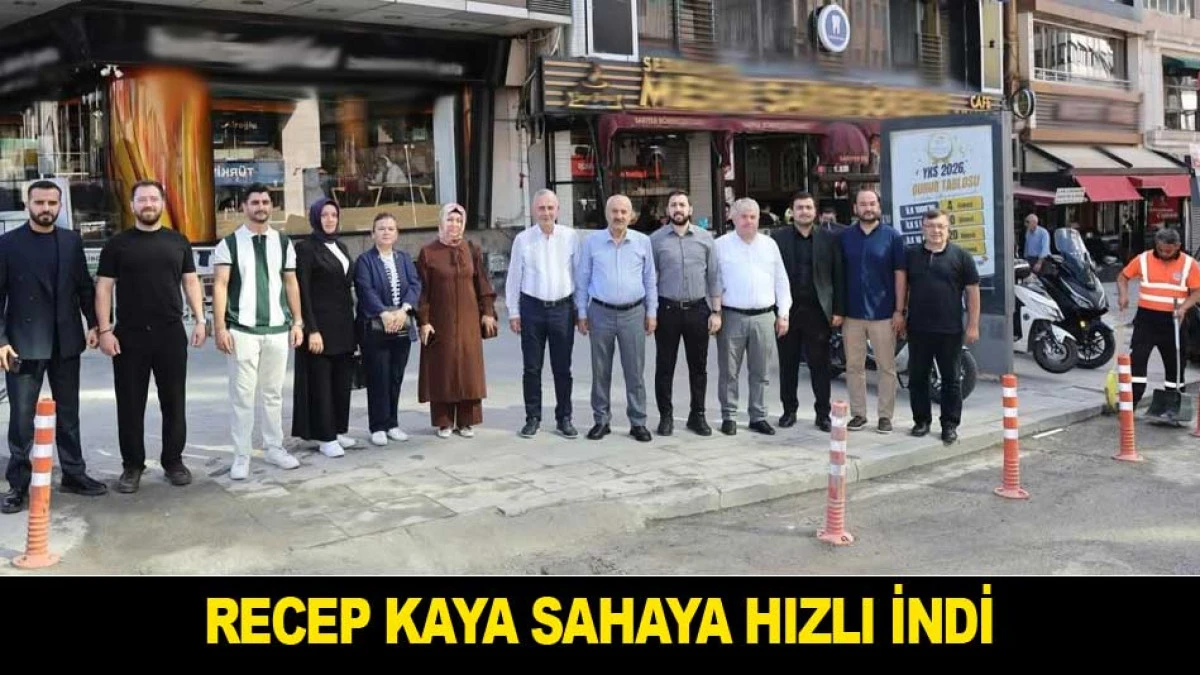 RECEP KAYA SAHAYA HIZLI İNDİ