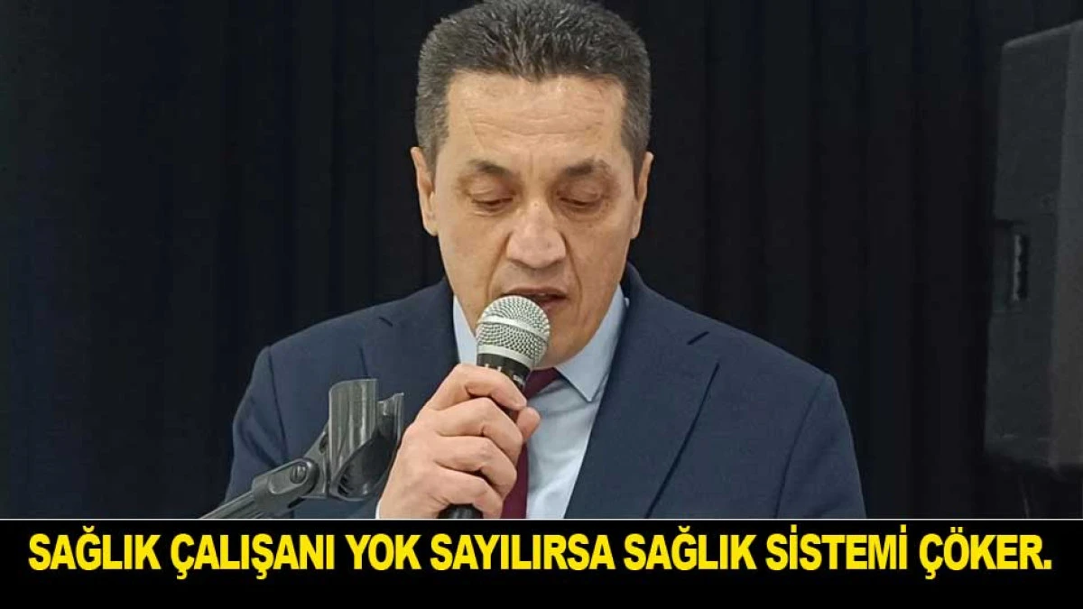 SAĞLIK &Ccedil;ALIŞANI YOK SAYILIRSA SAĞLIK SİSTEMİ &Ccedil;&Ouml;KER.