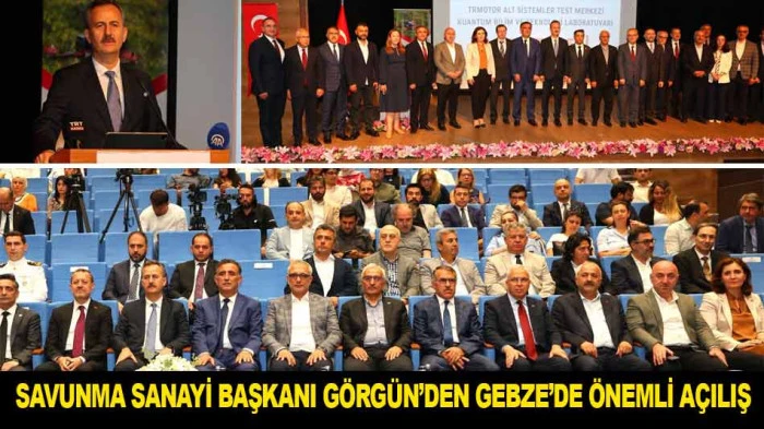 SAVUNMA SANAYİ BAŞKANI G&Ouml;RG&Uuml;N&rsquo;DEN GEBZE&rsquo;DE &Ouml;NEMLİ A&Ccedil;ILIŞ