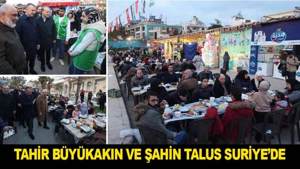 TAHİR B&Uuml;Y&Uuml;KAKIN VE ŞAHİN TALUS SURİYE&rsquo;DE