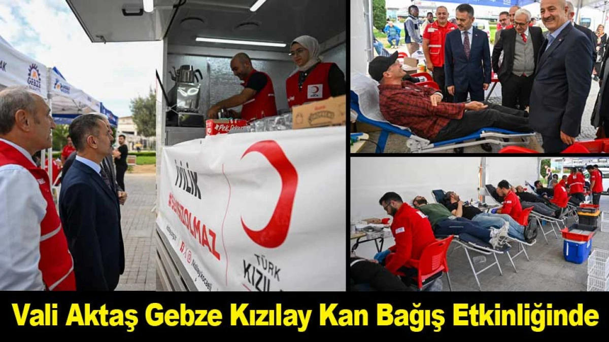 Vali Aktaş Gebze Kızılay Kan Bağış Etkinliğinde
