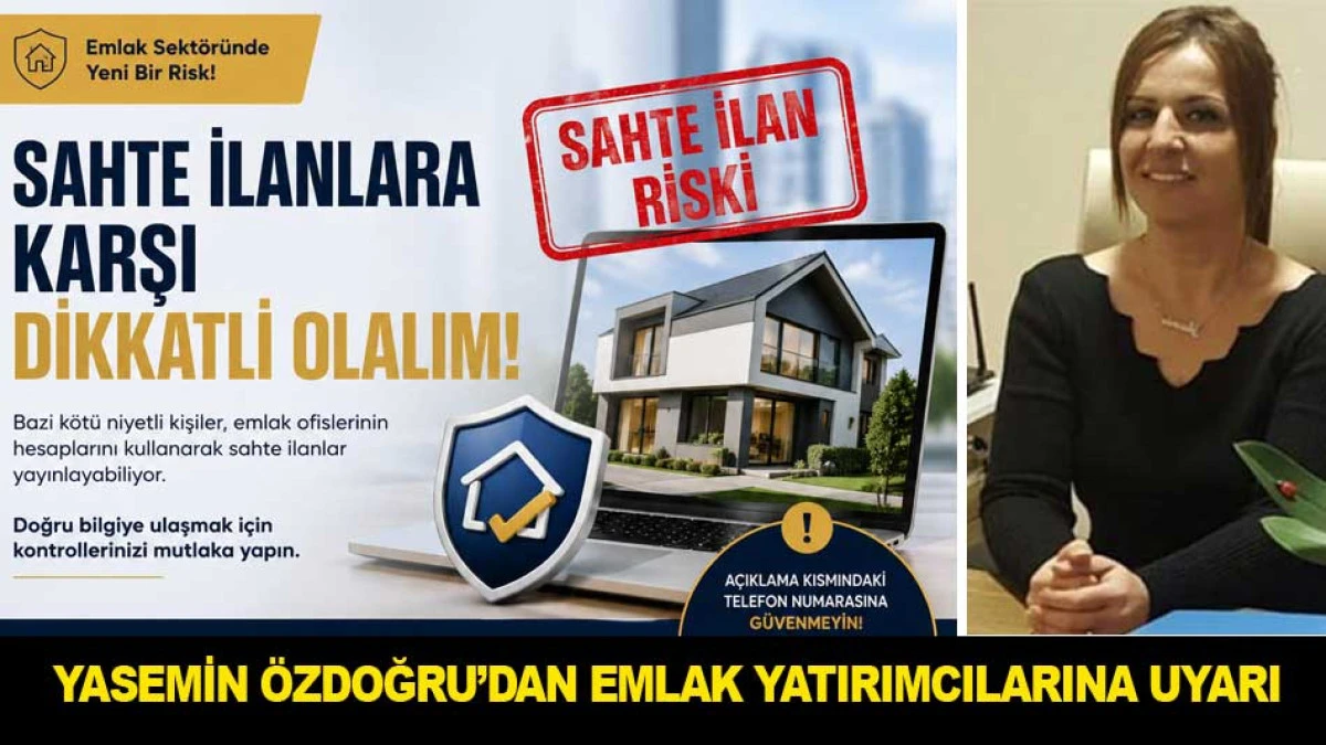 YASEMİN &Ouml;ZDOĞRU&rsquo;DAN EMLAK YATIRIMCILARINA UYARI
