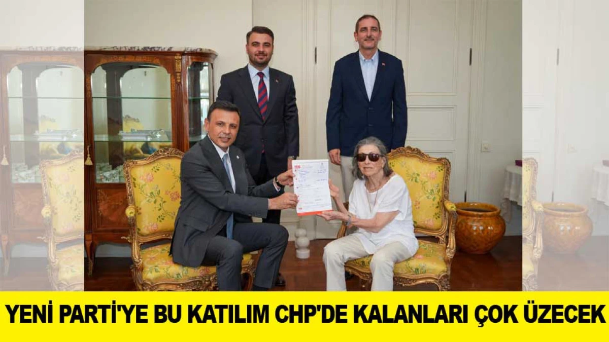 YENİ PARTİ'YE BU KATILIM CHP'DE KALANLARI &Ccedil;OK &Uuml;ZECEK