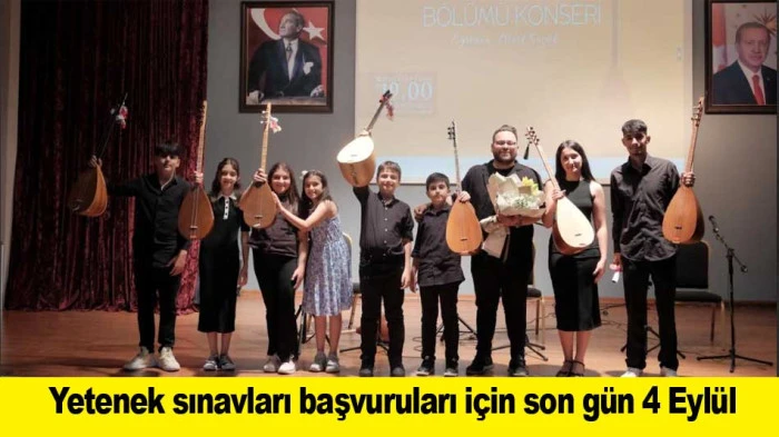 Yetenek sınavları başvuruları i&ccedil;in son g&uuml;n 4 Eyl&uuml;l