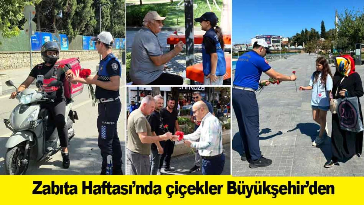 Zabıta Haftası&rsquo;nda &ccedil;i&ccedil;ekler B&uuml;y&uuml;kşehir&rsquo;den